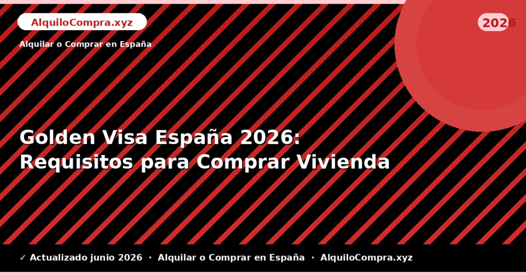 Golden Visa España: Requisitos para Comprar Vivienda