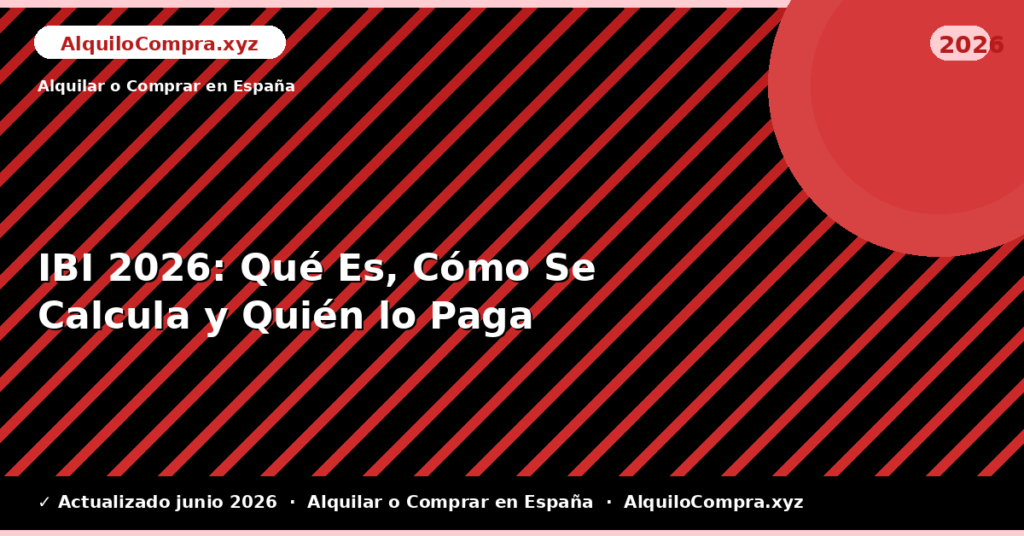 IBI: Qué Es, Cómo Se Calcula y Quién lo Paga