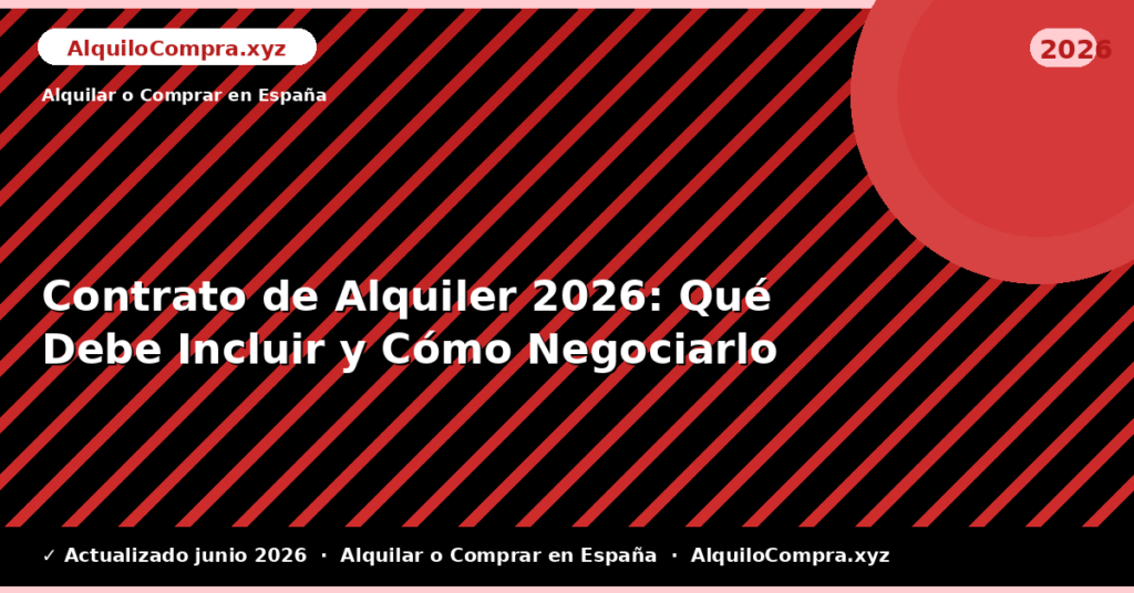 Contrato de Alquiler: Qué Debe Incluir y Cómo Negociarlo